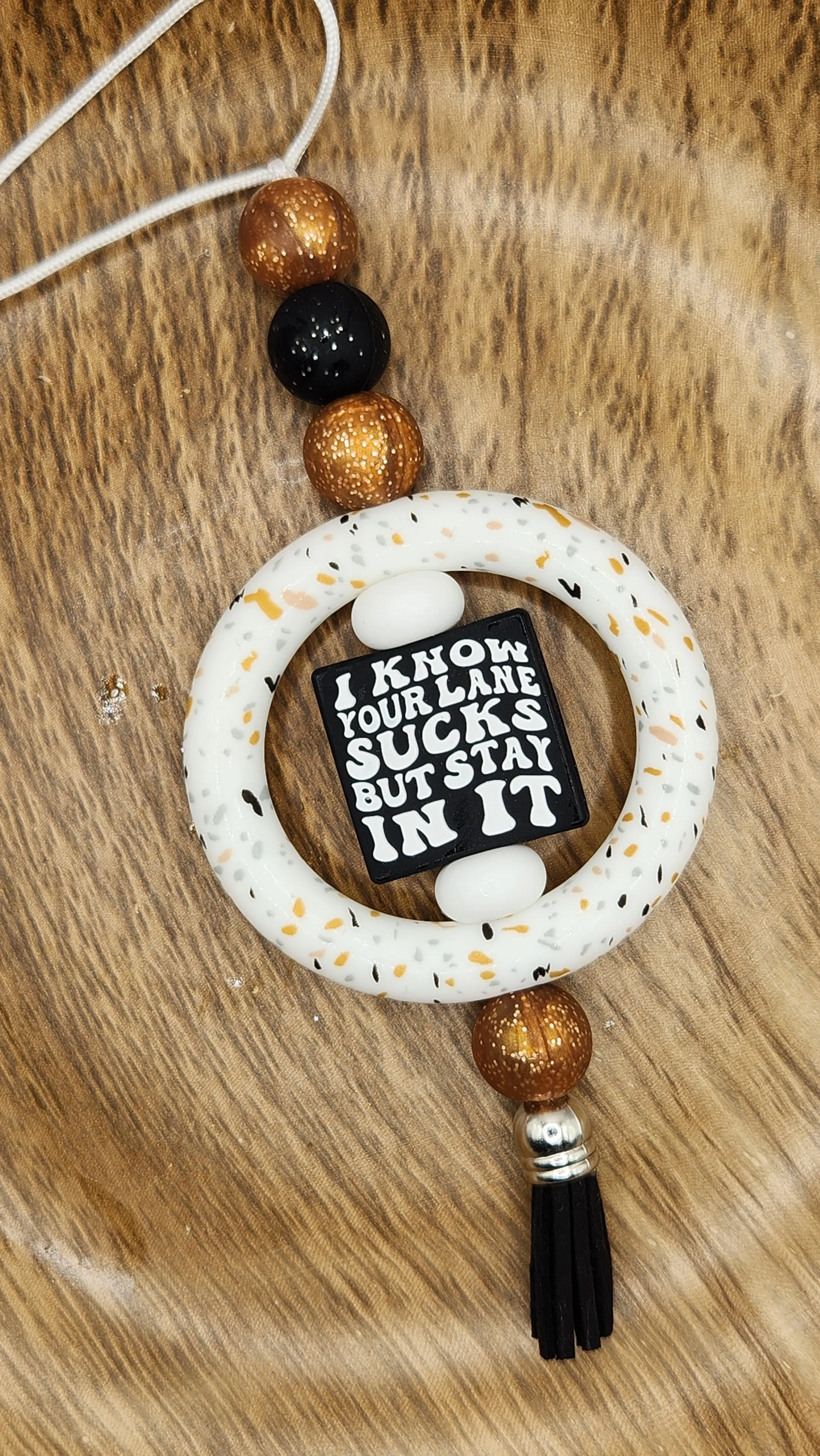 Car Charm-I Know Your Lane Sucks but Stay in It