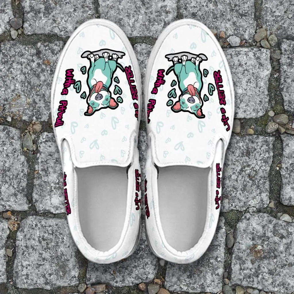 Life is Better with a Pitbull Slip-on Sneakers - White